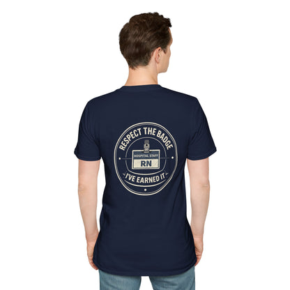 RN Nurse T‑Shirt – 'Respect the Badge' Hospital Staff Tee (RN Badge Design)