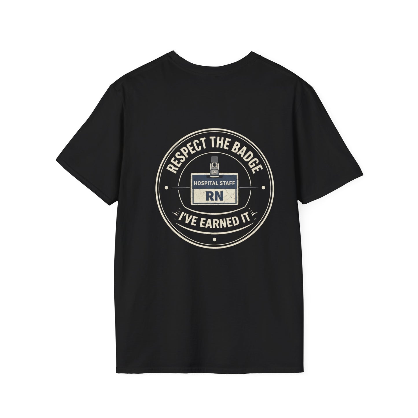 RN Nurse T‑Shirt – 'Respect the Badge' Hospital Staff Tee (RN Badge Design)