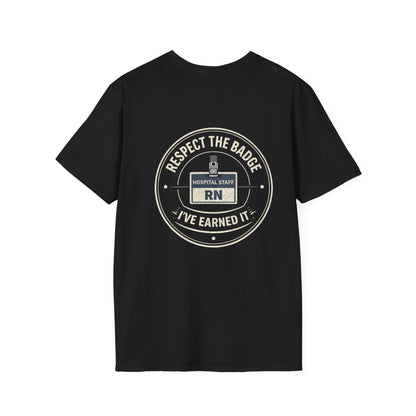 RN Nurse T‑Shirt – 'Respect the Badge' Hospital Staff Tee (RN Badge Design)