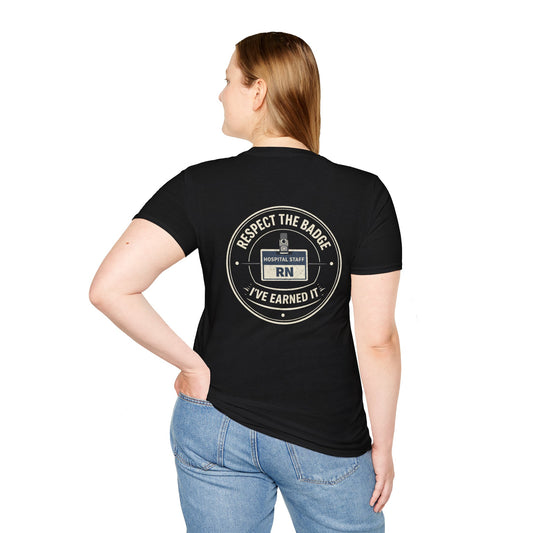 RN Nurse T‑Shirt – 'Respect the Badge' Hospital Staff Tee (RN Badge Design)
